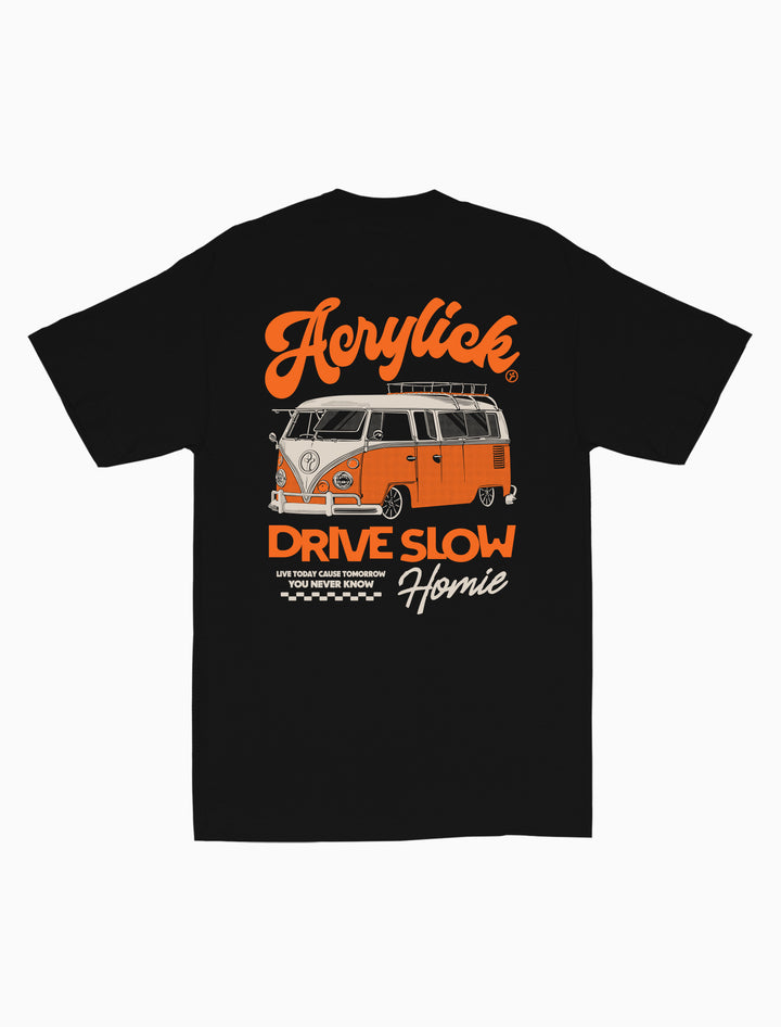 Drive Slow Tee